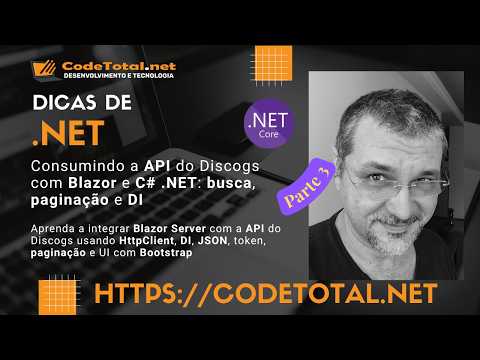 Consumindo a API do Discogs com Blazor e C# .NET: busca, paginação e DI - Parte 3